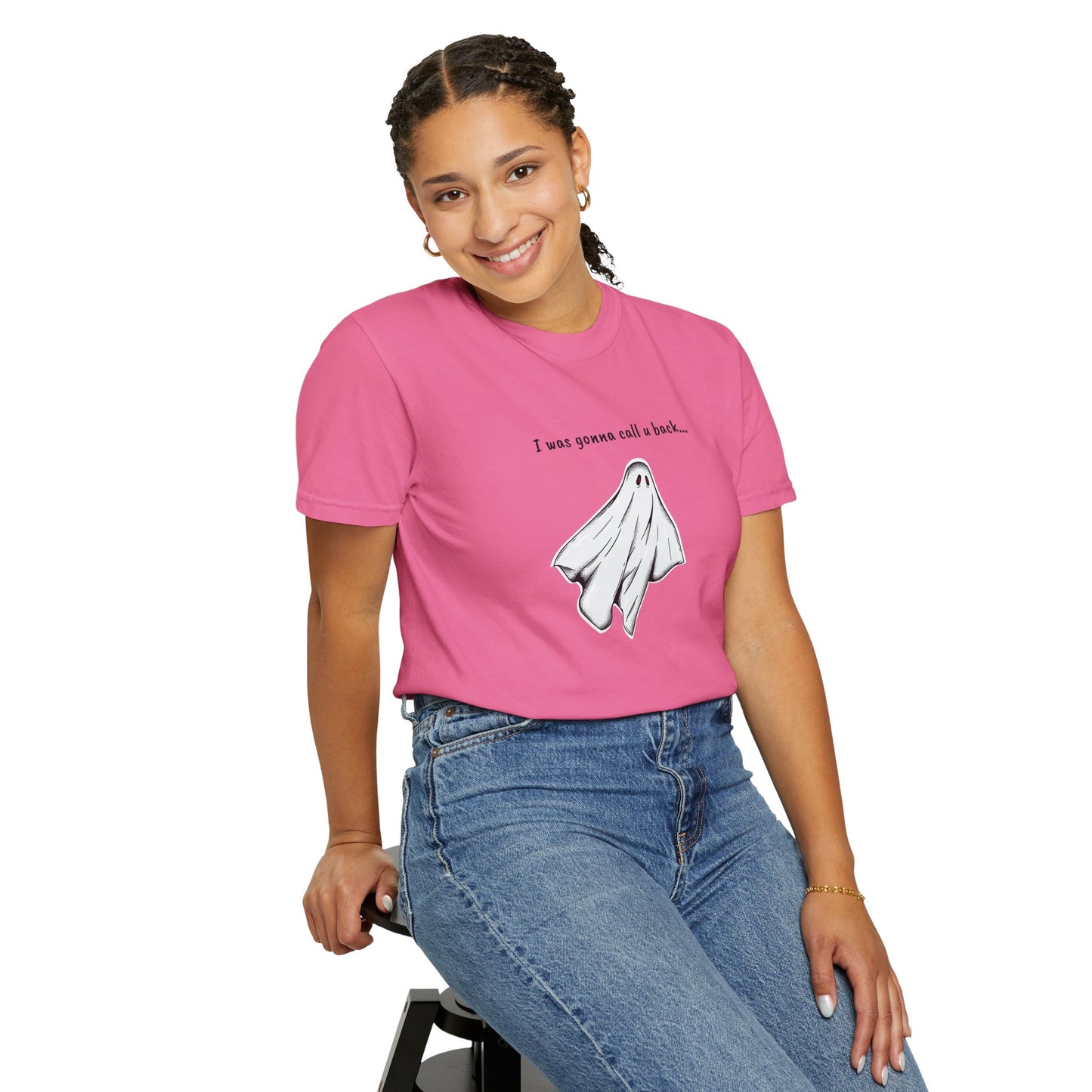 THE GHOST ( I WAS GONNA CALL U BACK... ) Unisex Garment-Dyed T-shirt