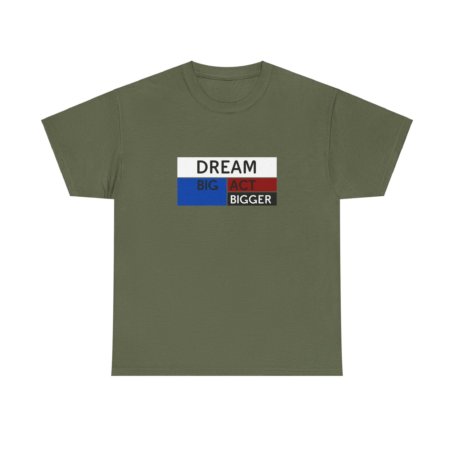 DREAM BIG ACT BIGGER Unisex Heavy Cotton Tee