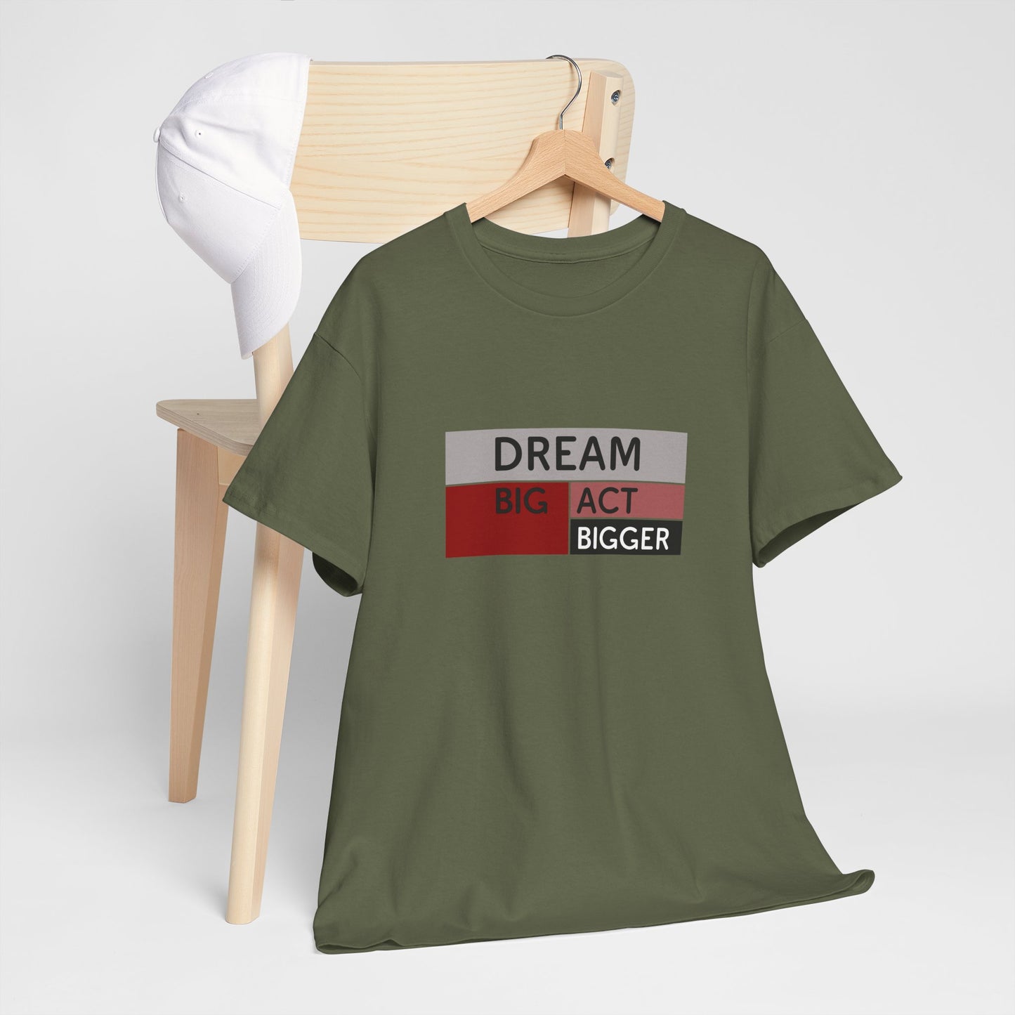DREAM BIG ACT BIGGER Unisex Heavy Cotton Tee