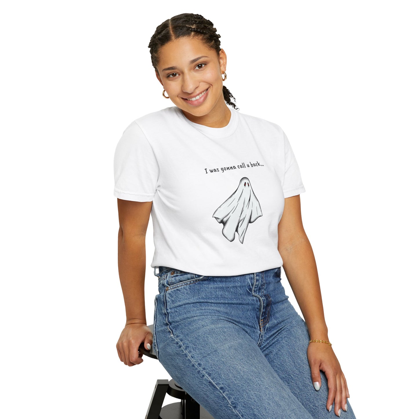 THE GHOST ( I WAS GONNA CALL U BACK... ) Unisex Garment-Dyed T-shirt