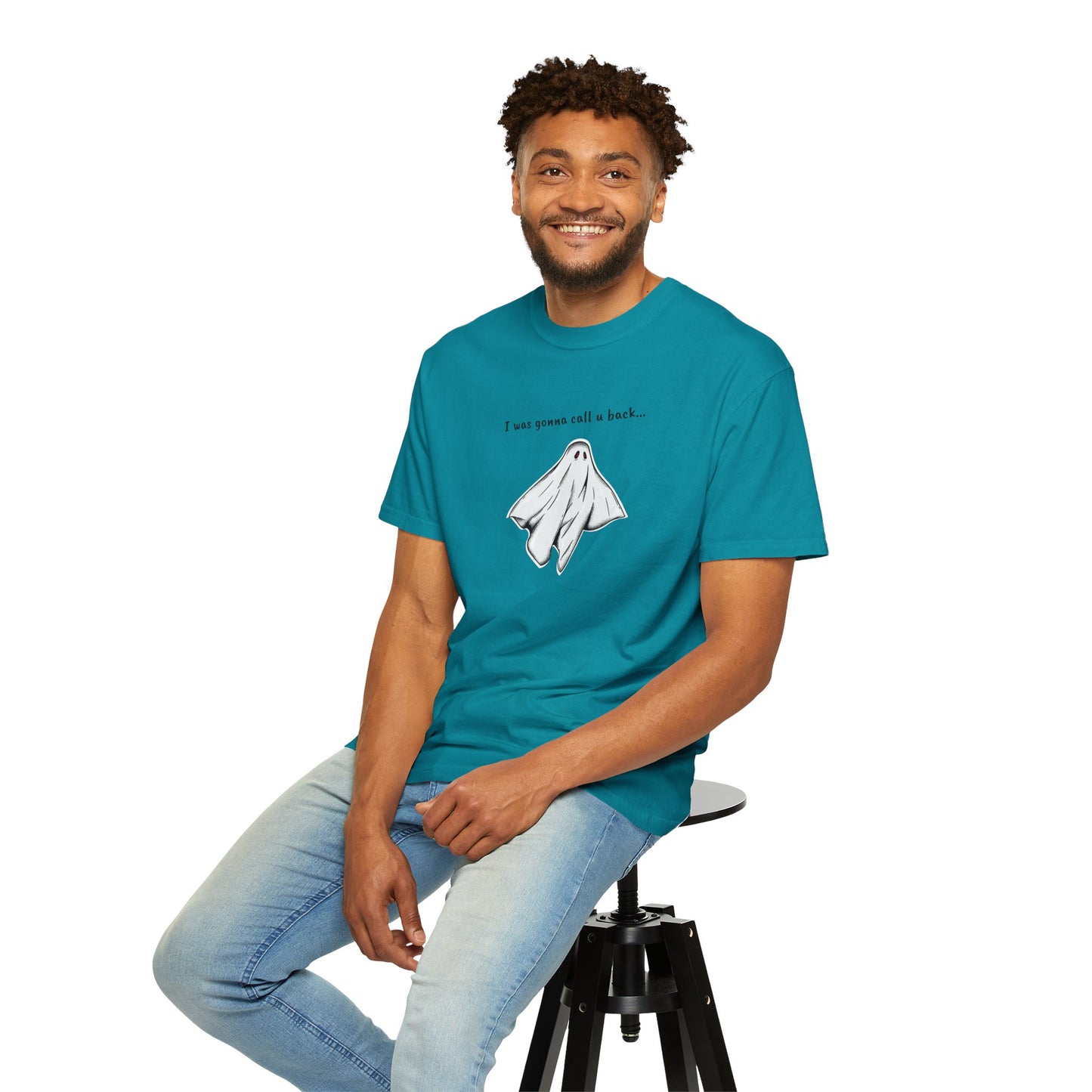 THE GHOST ( I WAS GONNA CALL U BACK... ) Unisex Garment-Dyed T-shirt