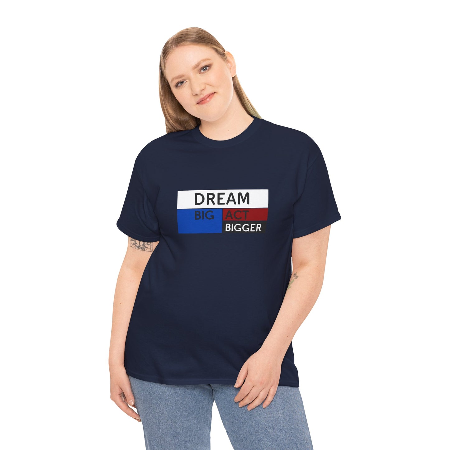 DREAM BIG ACT BIGGER Unisex Heavy Cotton Tee