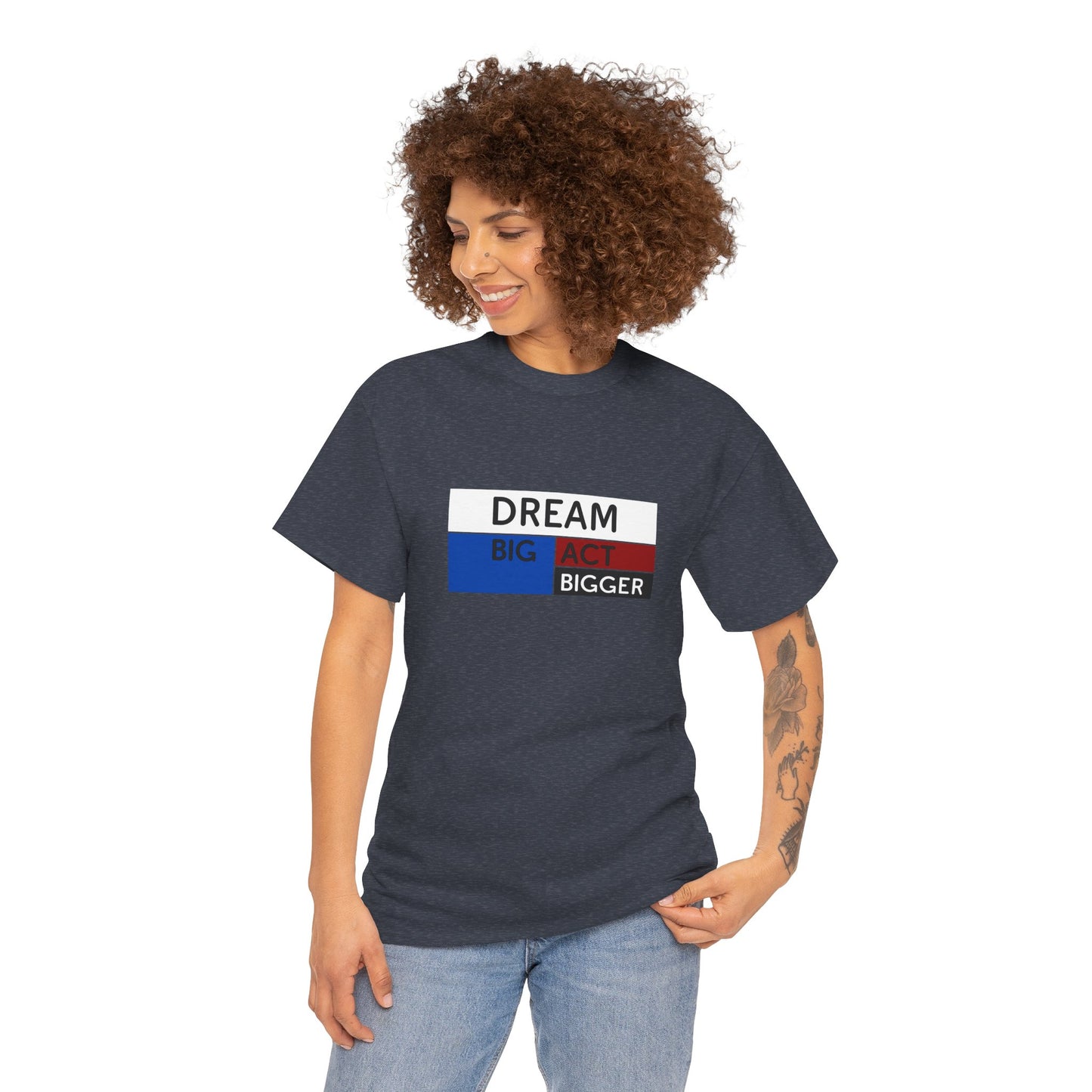 DREAM BIG ACT BIGGER Unisex Heavy Cotton Tee