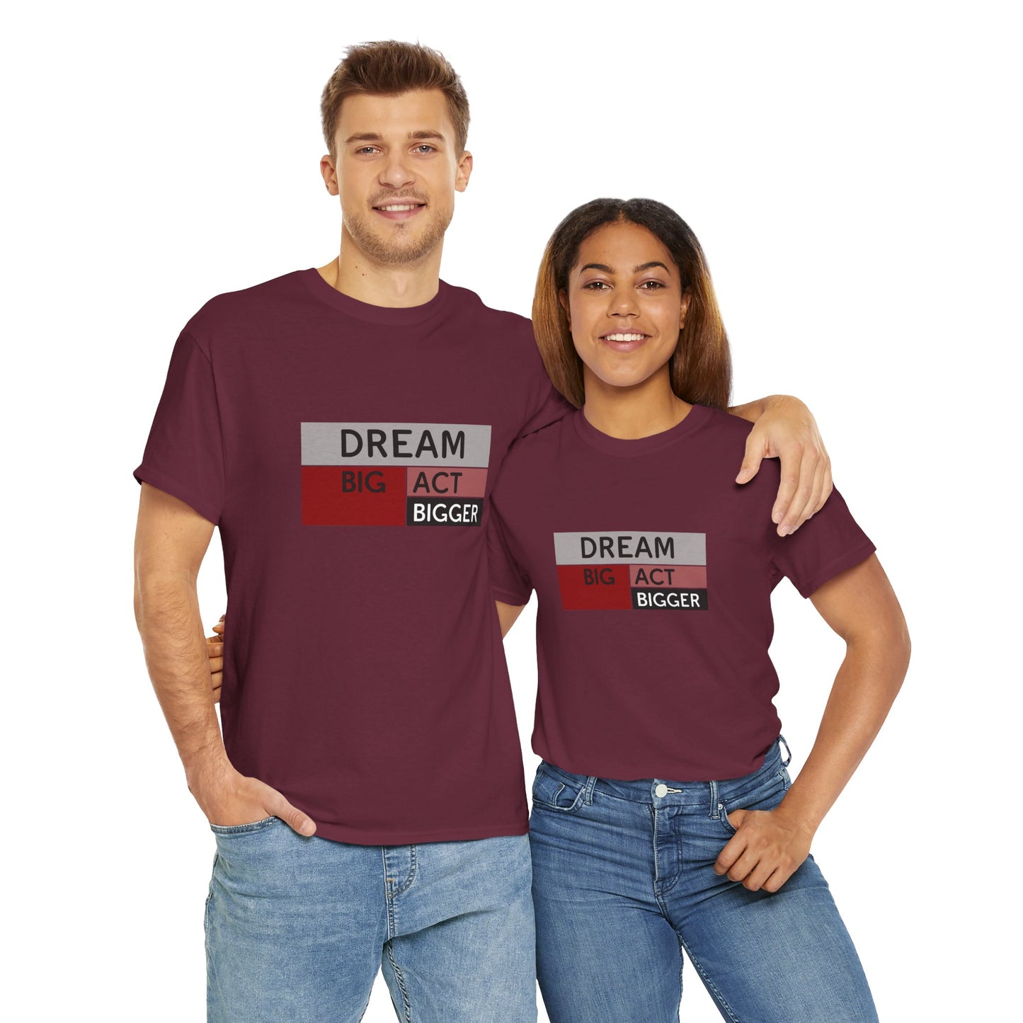 DREAM BIG ACT BIGGER Unisex Heavy Cotton Tee