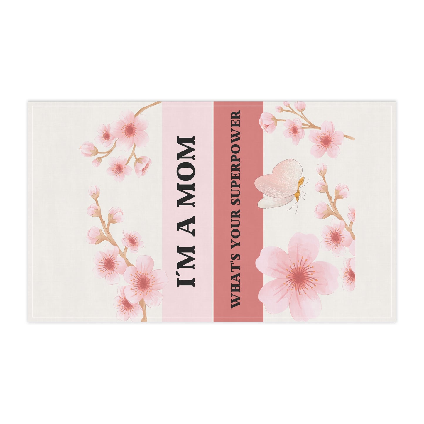 I´M A MOM WHATS YOUR SUPERPOWER Tea Towels (cotton, poly)