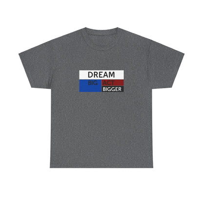 DREAM BIG ACT BIGGER Unisex Heavy Cotton Tee