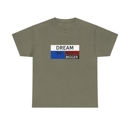 DREAM BIG ACT BIGGER Unisex Heavy Cotton Tee