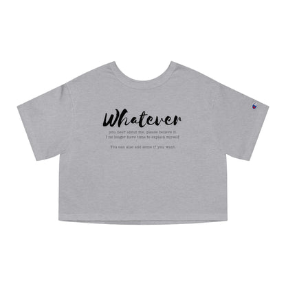 WHATEVER Champion Women's Heritage Cropped T-Shirt