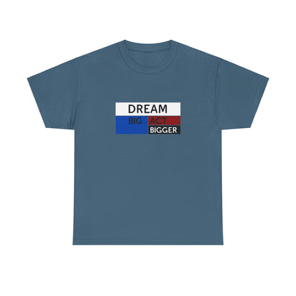 DREAM BIG ACT BIGGER Unisex Heavy Cotton Tee