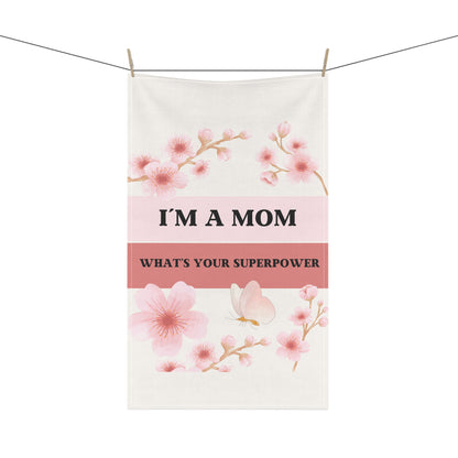 I´M A MOM WHATS YOUR SUPERPOWER Tea Towels (cotton, poly)