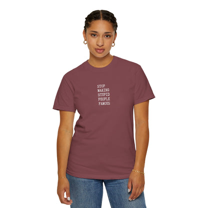 STUPID PEOPLE Unisex Garment-Dyed T-shirt