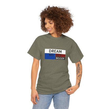 DREAM BIG ACT BIGGER Unisex Heavy Cotton Tee