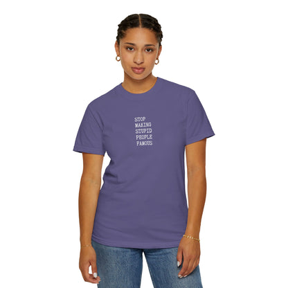 STUPID PEOPLE Unisex Garment-Dyed T-shirt